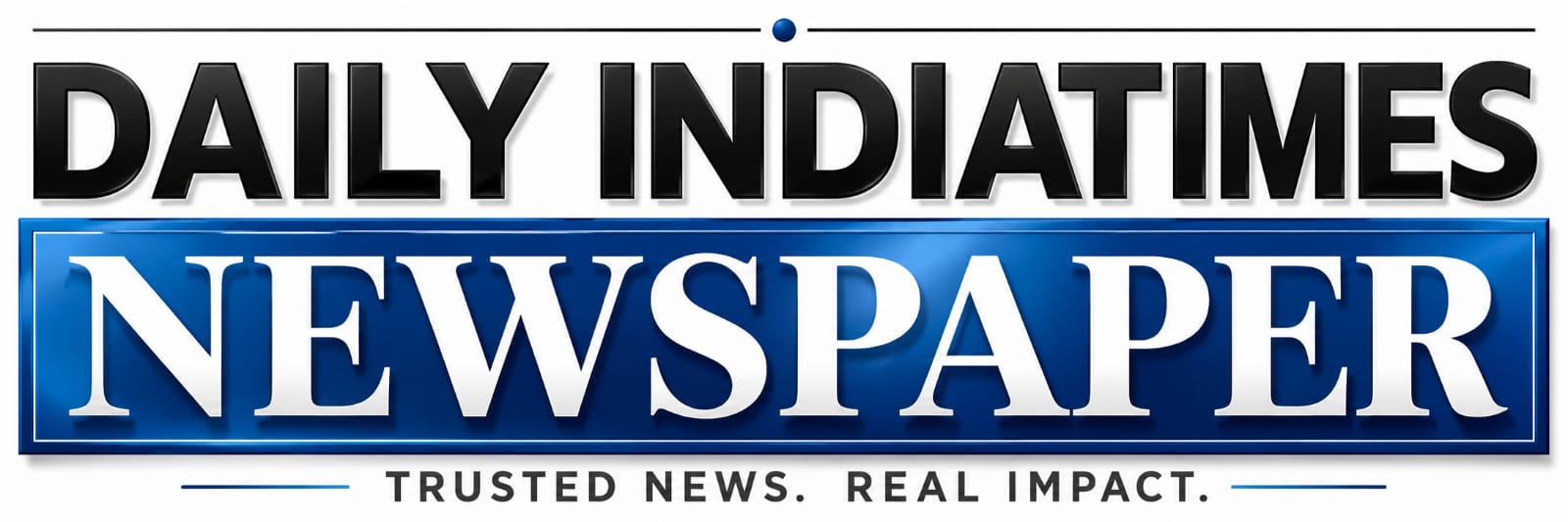 Daily India Times Newspaper – Trusted Source for Latest News & Updates
