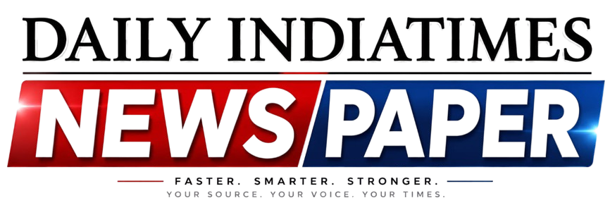 Daily India Times Newspaper – Trusted Source for Latest News & Updates
